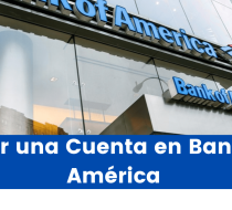 Requisitos para abrir una Cuenta en Bank of América en Estados Unidos