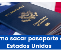 Cómo sacar pasaporte de Estados Unidos | Requisitos