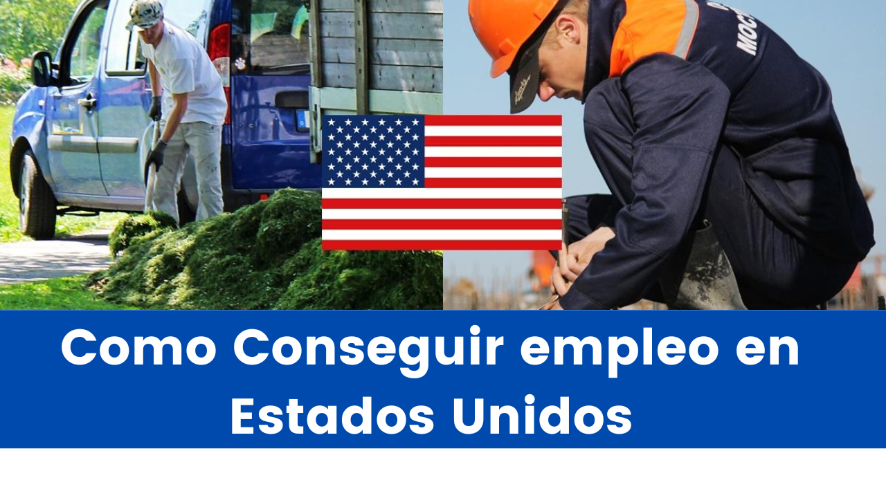Read more about the article Como Conseguir empleo en Estados Unidos- Requisitos
