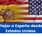 Requisitos para Viajar a España desde Estados Unidos
