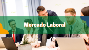Read more about the article Que es el Mercado Laboral y Sus ventajas