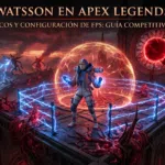 Actualización Wattson en Apex Legends: Ajustes técnicos y configuración de FPS en la Season 3 Reloaded